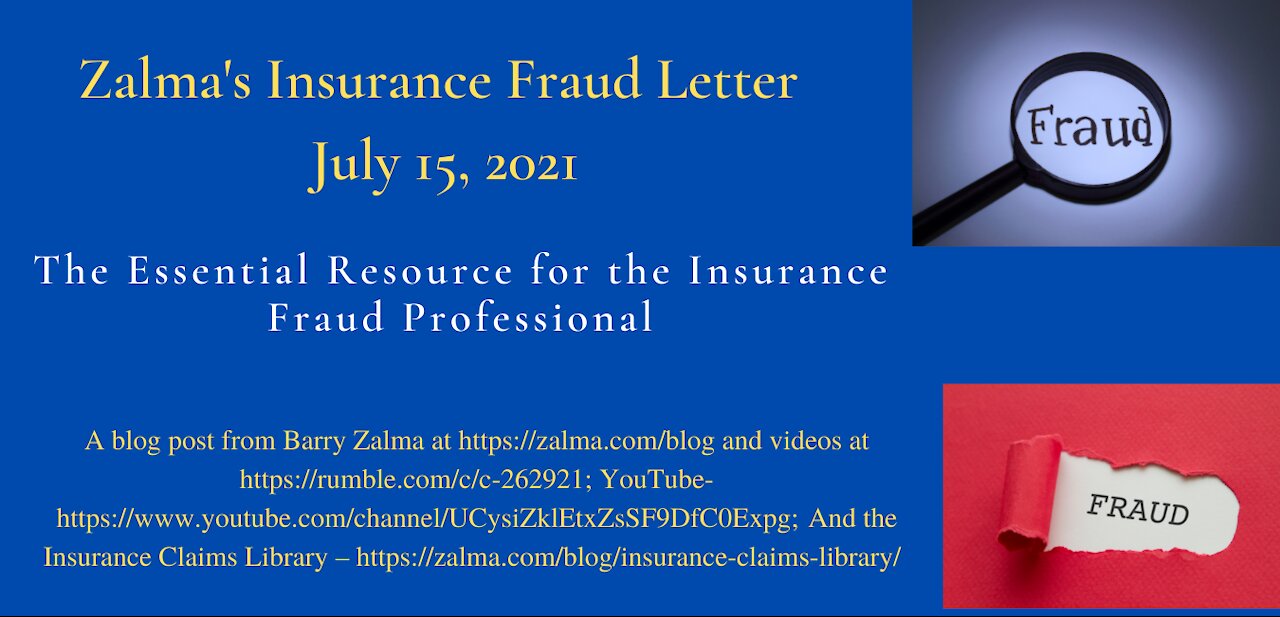 Zalma’s Insurance Fraud Letter – July 15, 2021