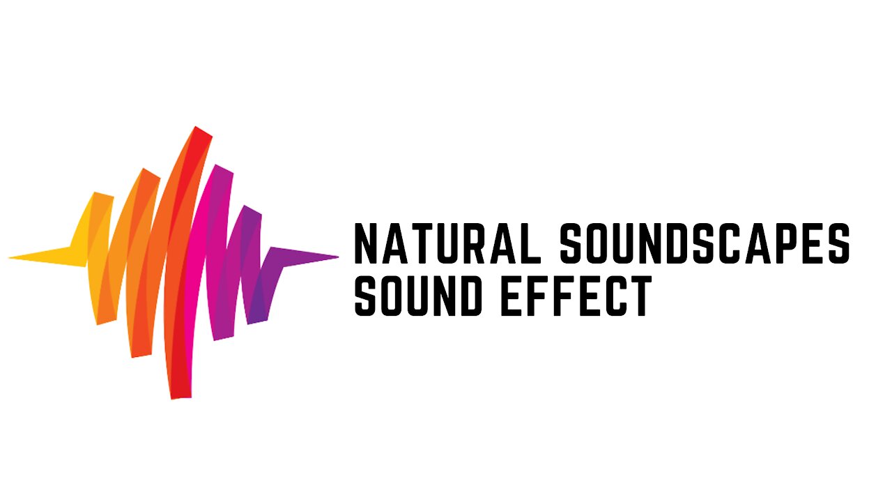 Natural Soundscapes Sound Effect