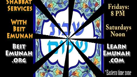 Beit Emunah's Kabbalat and Arbiyt Shabbat Service with Rabbi Shlomo Nachman