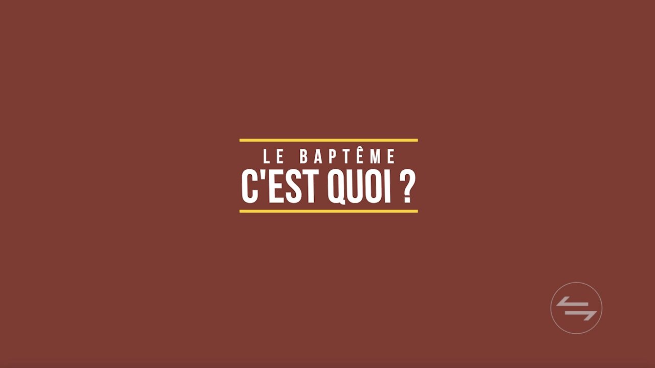 Partie #2 : Le baptême c’est quoi?