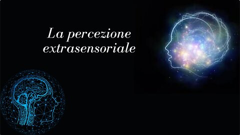 8° incontro: La percezione extrasensoriale