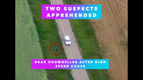 Two Suspects Apprehended Near Drumheller after High Speed Chase