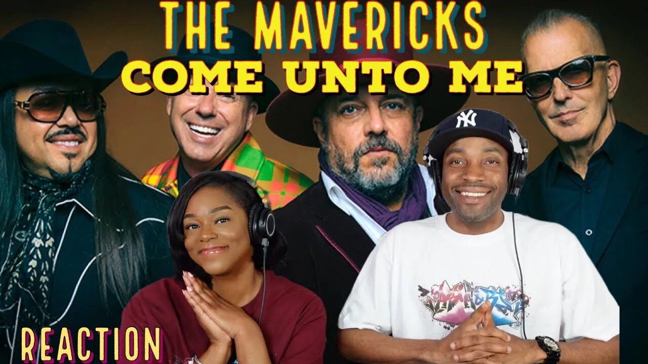 First Time Hearing The Mavericks -“ Come Unto Me” Reaction | Asia and BJ