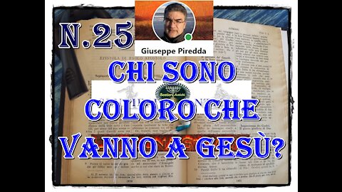 25 Chi sono coloro che vanno a Gesù?