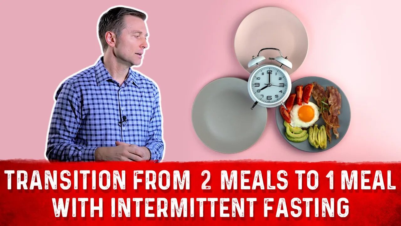 Transition From 2 Meals to One Meal A Day (OMAD) with Intermittent Fasting – Dr. Berg