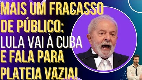 HILÁRIO: até em Cuba, Lula só consegue juntar 10 gatos pingados!