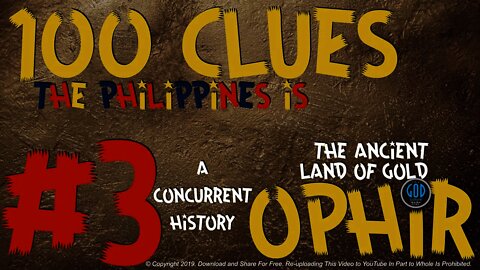 100 Clues #3: Philippines Is The Ancient Land of Gold: Gold Found - Ophir, Sheba, Tarshish. Edited.