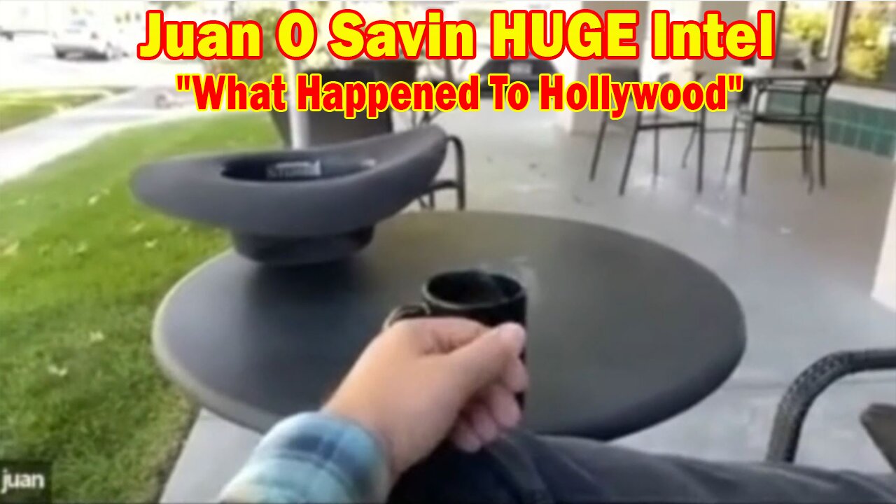 Juan O Savin HUGE Intel: "What Happened To Hollywood"