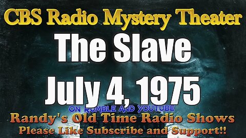 CBS Radio Mystery Theater The Slave July 4, 1975