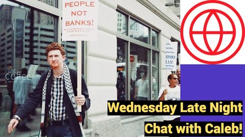 Live #398 - Wednesday Late Night Chat with Caleb!