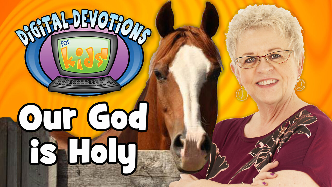 Digital Devotions for Kids: OUR GOD IS HOLY