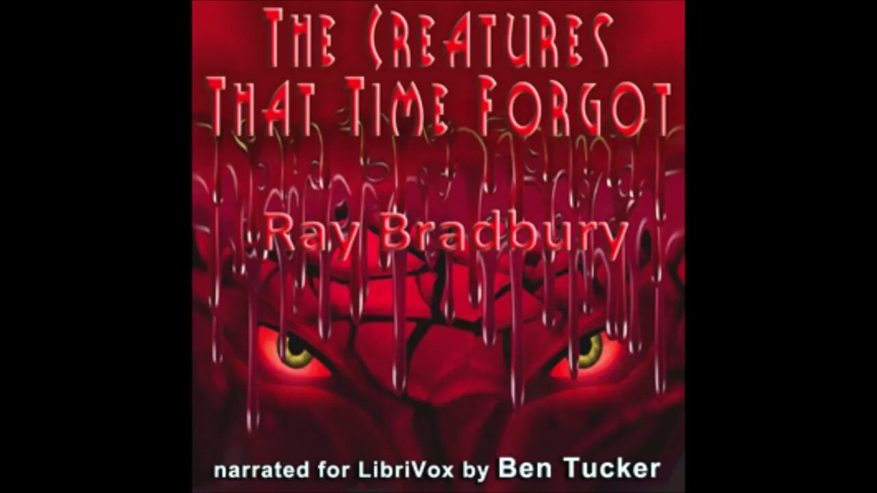 The Creatures That Time Forgot By Ray Bradbury Complete Audiobook