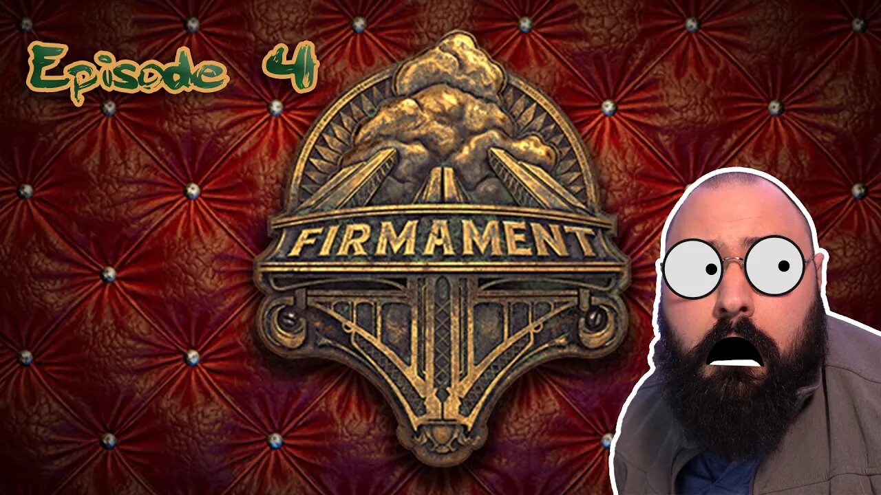 Firmament - MYST CYAN - Playthrough Ep 4 (Spoilers)