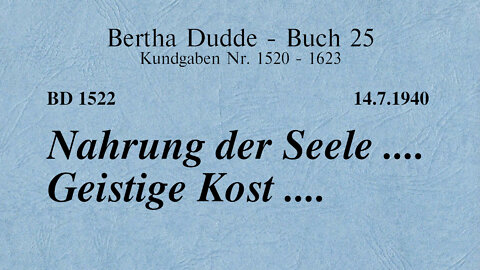 BD 1522 - NAHRUNG DER SEELE .... GEISTIGE KOST ....