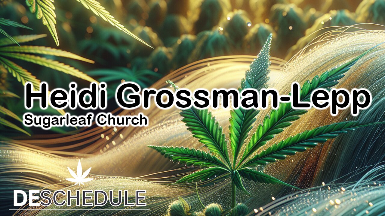 Deschedule Earth: Heidi Grossman-Lepp - Reverend Sugar Leaf Church