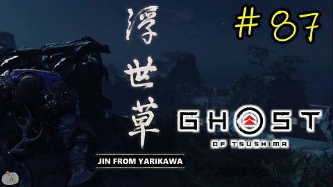 #87 JIN FROM YARIKAWA [Iki Island] Ghost of Tsushima