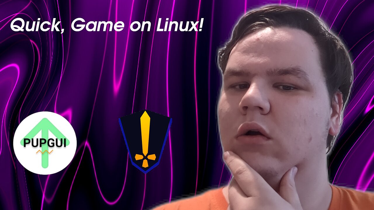 Quick, Game on Linux!