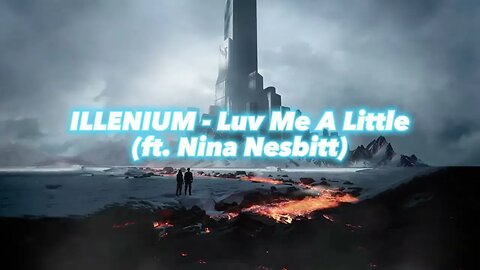 ILLENIUM - Luv Me A Little (ft. Nina Nesbitt) | Lyric Video