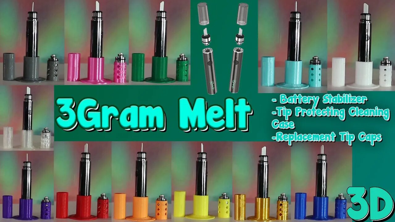 3Gram Melt Heated Dab Tool 3D Printed Battery Stabilizers, Tip Cap Replacements & Cleaning Case!