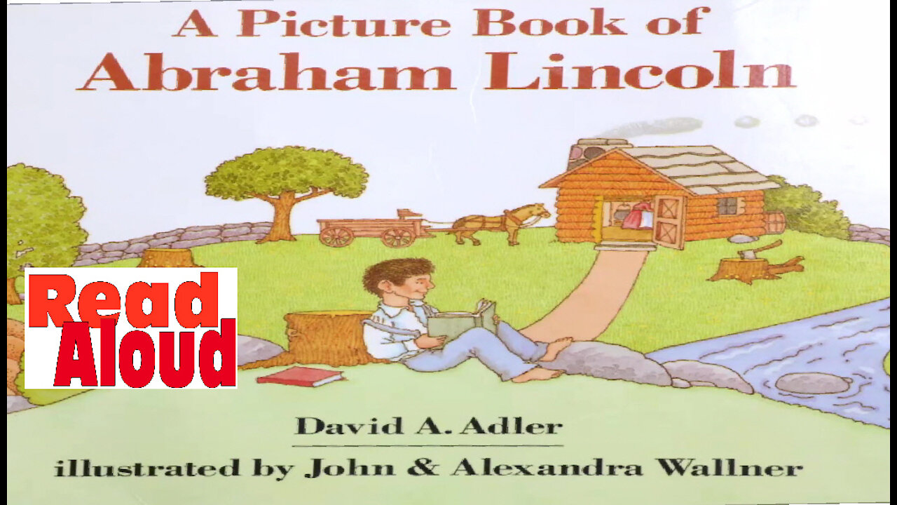 Abraham Lincoln - A Picture Book of Abraham Lincoln (Read Aloud) for Children and Adults, too.