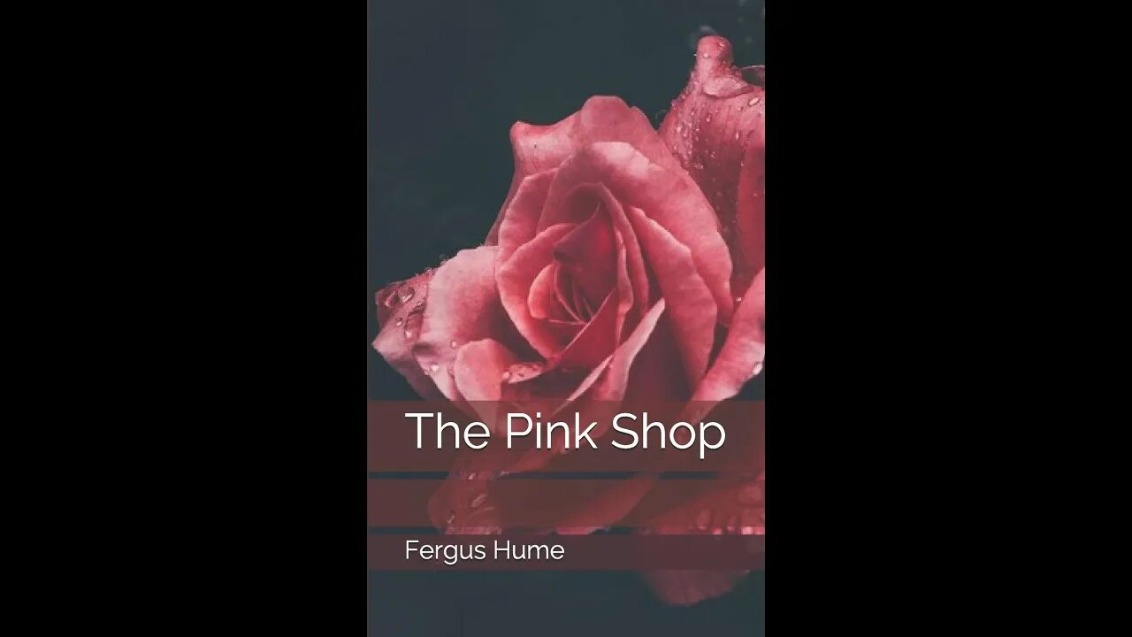 The Pink Shop by Fergus Hume - Audiobook