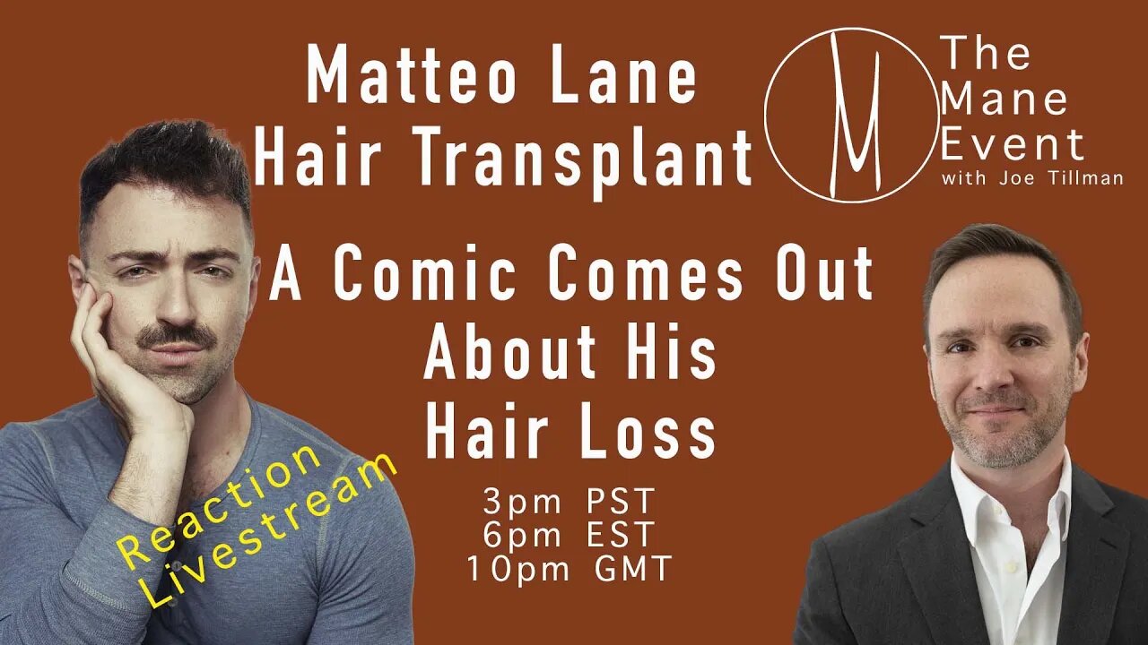 Matteo Lane Comes Out About His Hair Transplant - The Mane Event - June 12th, 2023