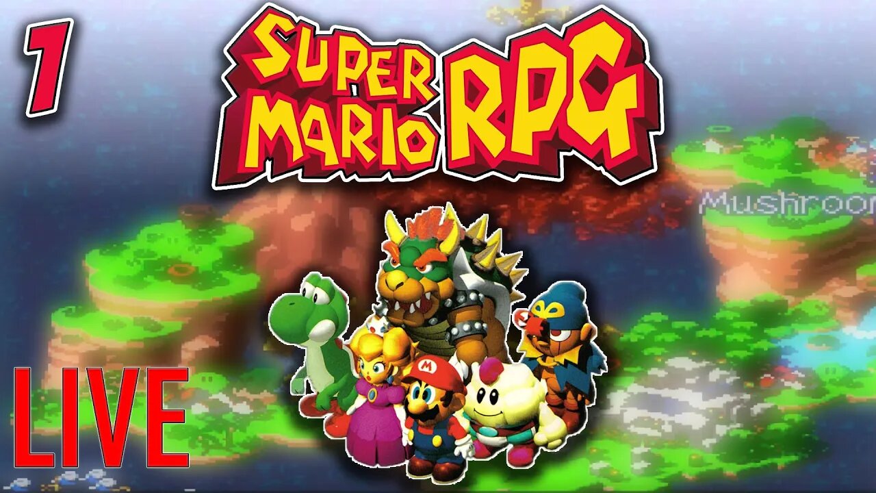 RELIVING MY CHILDHOOD | Super Mario RPG: Legend Of The Seven Stars Playthrough Ep. 1 (LIVE)