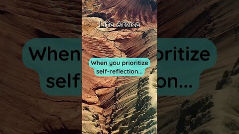 When you prioritize self-reflection… #lifeadvice #quotes #life #advice #shorts