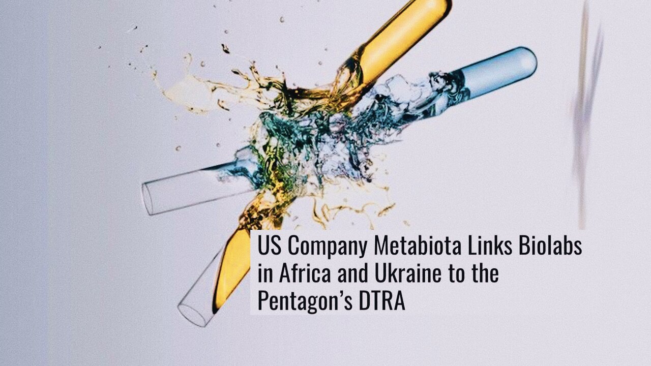 U.S. COMAPNY LINKS BIOLABS IN AFRICA & UKRAINE TO U.S. | 18.03.2022