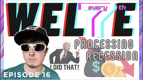 WEL7E: Processing the Recession