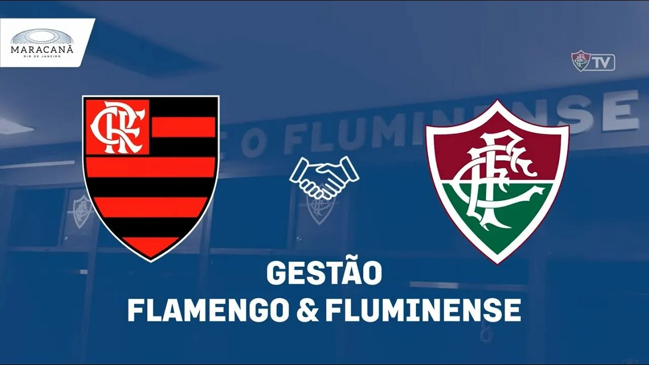 GESTÃO FLA-FLU NO MARACANÃ: A RECUPERAÇÃO DO ESTÁDIO NOS ÚLTIMOS 4 ANOS
