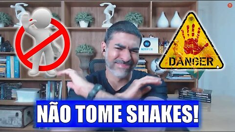 Shakes podem destruir sua saúde!