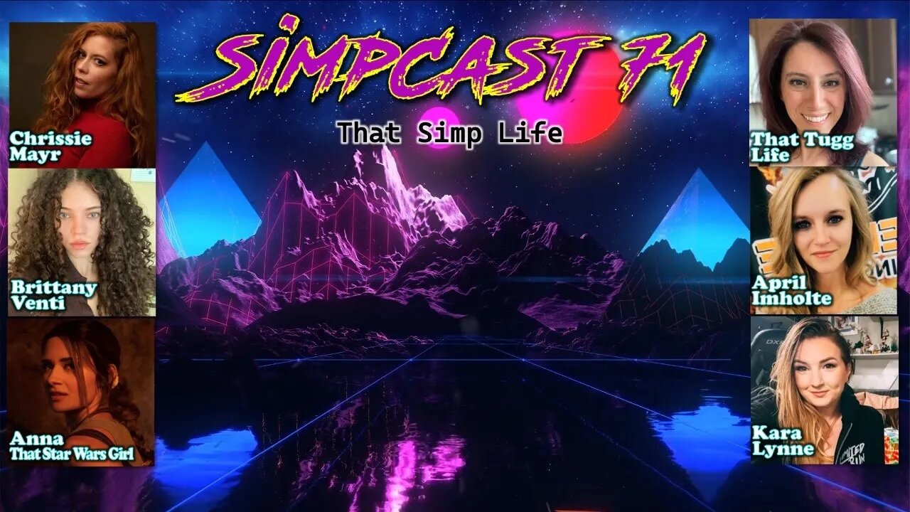 SimpCast 71- Kara Lynne, Tuggs, April Imholte, Chrissie Mayr, Brittany Venti, Anna TSWG