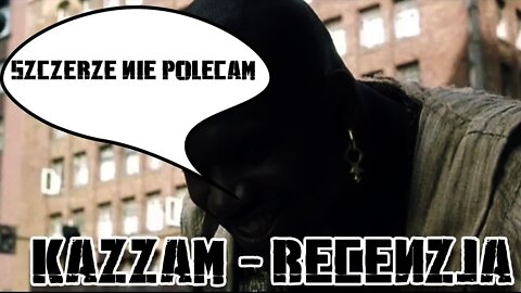 kazzam - recenzja (4/4)