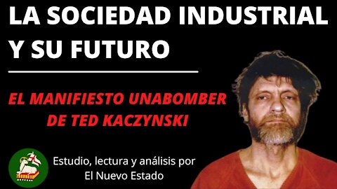 Parte 2 - La sociedad industrial y su futuro o el manifiesto unabomber