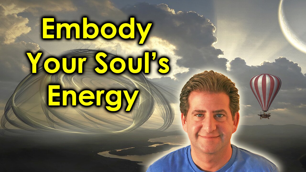 Embody Your Soul and Live as Your Higher Self