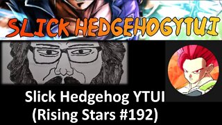 SlickHedgehog YTUI (Rising Stars #192)