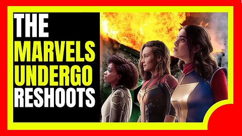 The Marvels Facings Reshoots As Disney Tries To Get The "Goofy" Scenes Out | Dumpster Fire