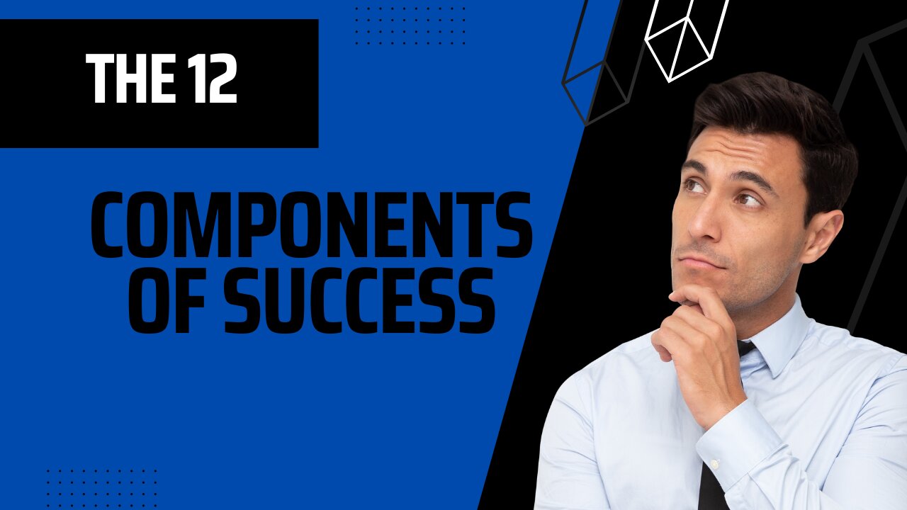 The 12 component of success