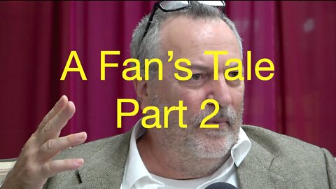 A Fan's Tale - Part 2