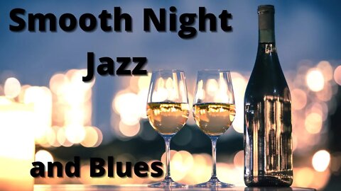 Chilled Mix Track of Jazz and Blues for Study, Relaxing and Romantic Nights.