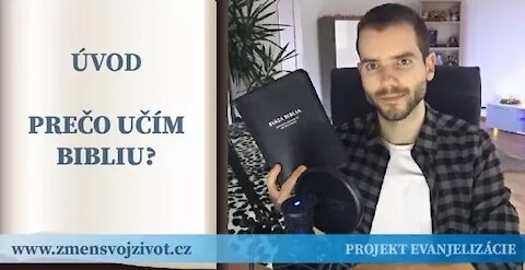 Úvod - Zmeň svoj život - prečo učím Bibliu?