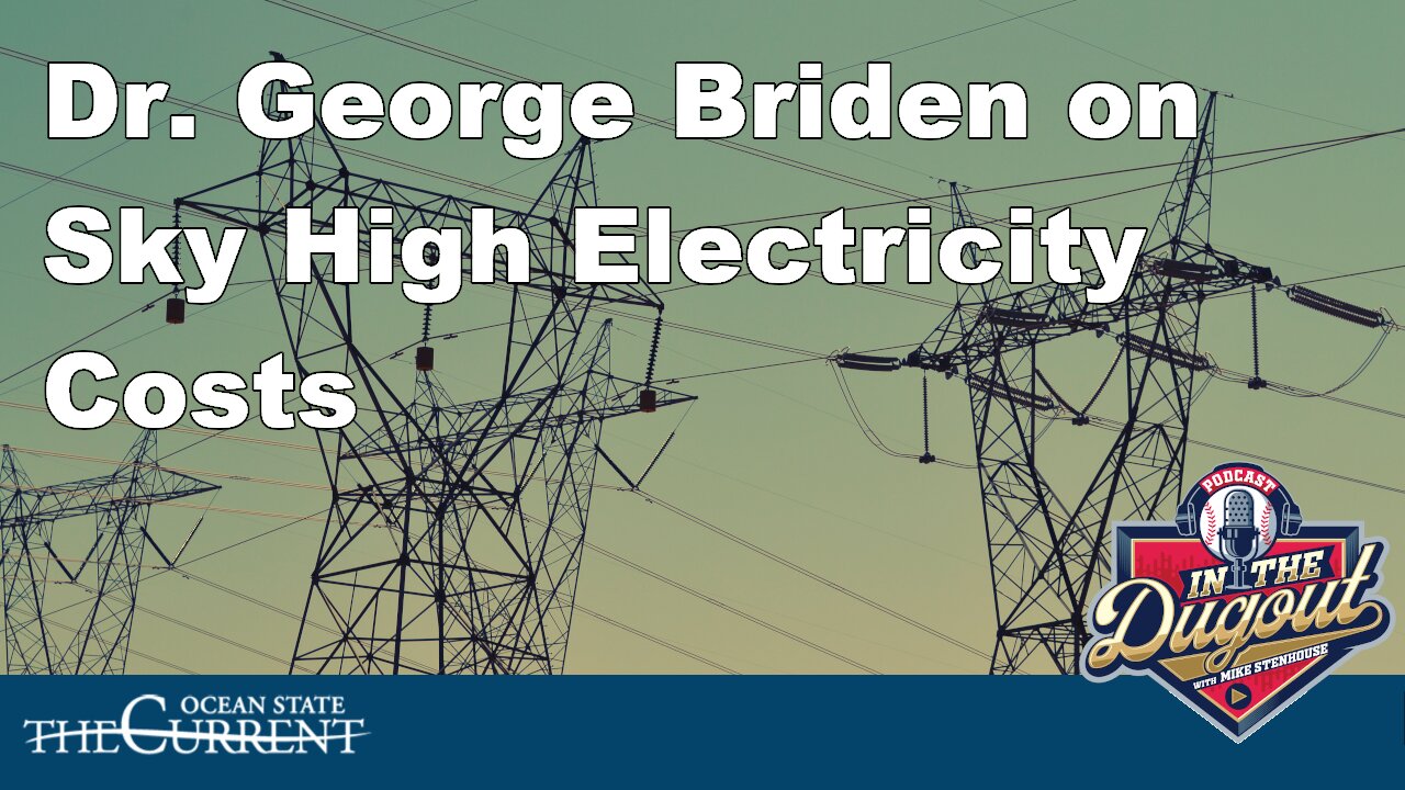 Dr. George Briden on Sky High Electricity Costs #InTheDugout