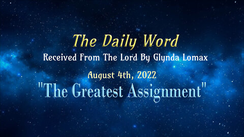 Daily Word * 8.4.2022 * The Greatest Assignment