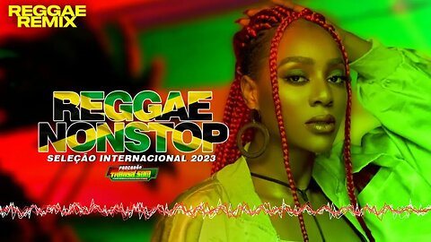 🌱Reggae Nonstop🌱Reggae Remix Internacional🌱Reggae Terbaru