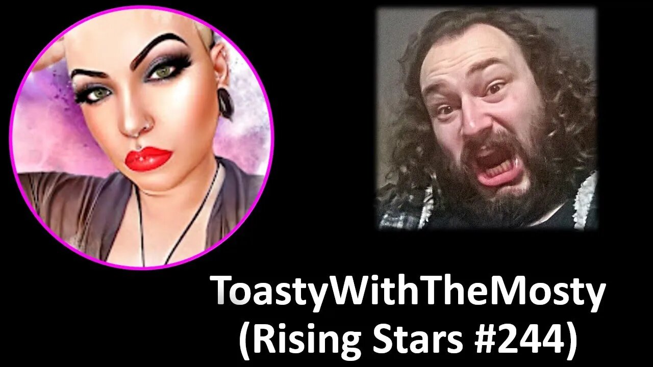 ToastyWithTheMosty (Rising Stars #244) [With Bloopers]