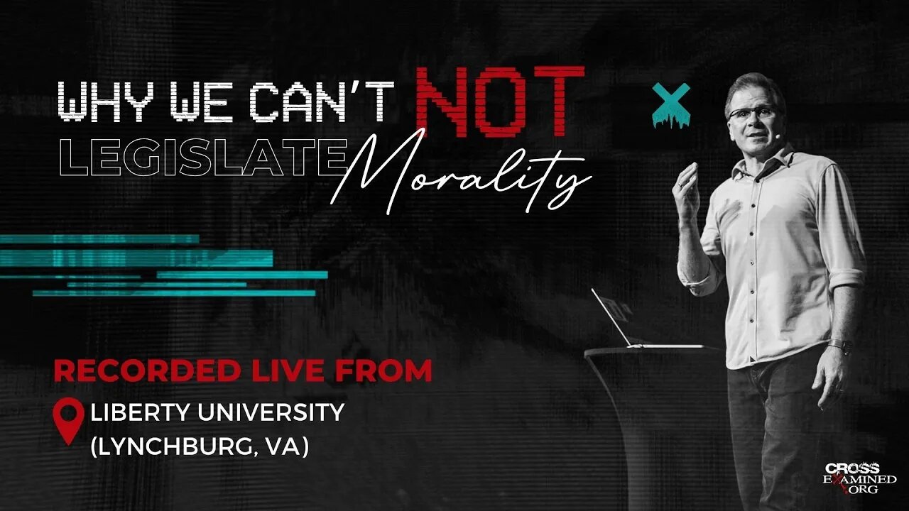 Why we Can’t NOT Legislate Morality (Recorded live from @libertyuniversity)