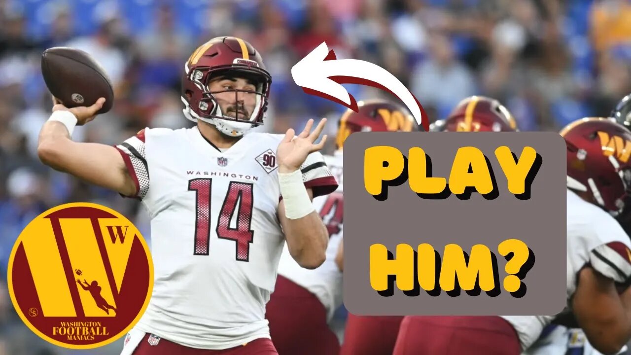 Washington Commanders Should Play Sam Howell?