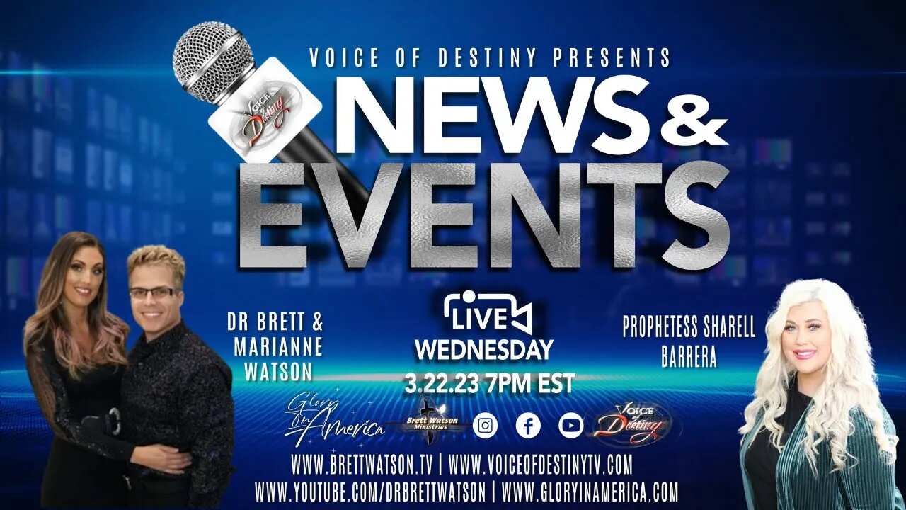 Voice of Destiny News & Events! Dr. Brett & Marianne Watson With: Prophetess Sharell Barrera 3.22.23