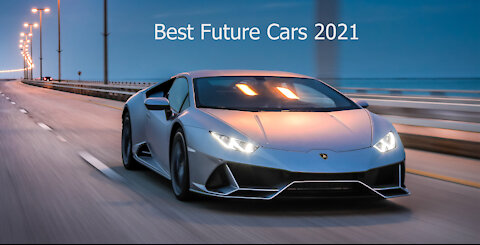 Best Future Cars 2021